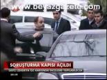 Soruşturma Kapısı Açıldı