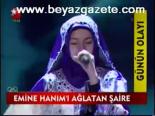 Emine Hanım'ı Ağlatan Şaire