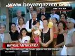 Baykal Antalya'da