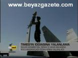 Tımes'ın İddiasına Yalanlama