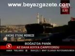Boğaz'da Panik