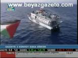 Gazze'ye 2 Konvoy Daha Gidecek