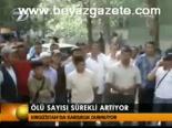 Ölü Sayısı Sürekli Artıyor