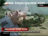 Erdoğan'ı Üzen Kaza