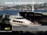 Boğaz'da Panik