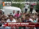 Giresunspor Kavgası
