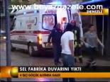 Sel Fabrika Duvarını Yıktı