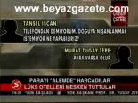 Parayı Alemde Harcadılar