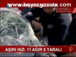 Aşırı Hız: 1'i Ağır 5 Yaralı