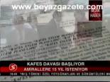 Kafes Davası Başlıyor