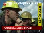 Madenci Aileleri Davacı