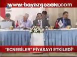 Ecnebiler Piyasayı Etkiledi