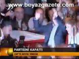 Partisini Kapattı