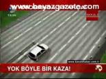 Yok Böyle Bir Kaza