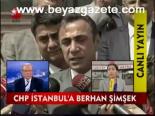 Chp İstanbul'a Berhan Şimşek