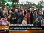İran Gazze'ye Gemi Yolladı