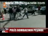 Polis Bombacının Peşinde