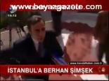İstanbul'a Berhan Şimşek