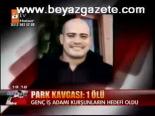 Park Kavgası: 1 Ölü