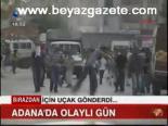 Adana'da Olaylı Gün