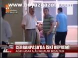 Cerrahpaşa'da İski Depremi