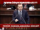 Terör Zamanlamasına Dikkat