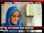 66 Yaşında Üçüz Doğurdu