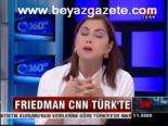 Friedman Cnn Türk'te