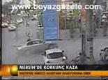 Mersin'de Korkunç Kaza