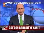 Gül'den Bahçeli'ye Yanıt