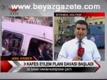 Kafes Eylem Planı Davası Başladı