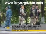 Kırgızistan'da Neler Oluyor?