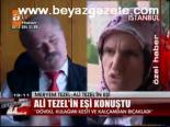 Ali Tezel'in Eşi Konuştu