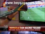 Vuvuzela'dan Kaçma Yolları