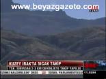 Kuzey Irak'ta Sıcak Takip
