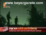 Pkk'nın Gözü Aktütün'de