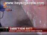 Cadde'yi Kene Bastı