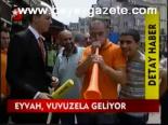 Eyvah, Vuvuzela Geliyor