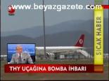 Thy Uçağına Bomba İhbarı