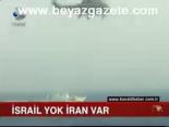 İsrail Yok İran Var