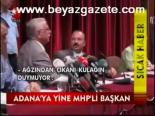 Adana'ya Yine Mhp'li Başkan
