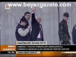 Hakimler İsyan Etti