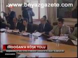 Erdoğan'a Köşk Yolu