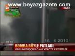 Bomba Böyle Patladı
