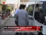 Kck İddianamesi Kabul Edildi