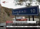 Hakkari'de Hain Saldırı