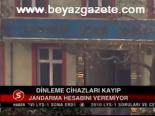 Dinleme Cihazları Kayıp