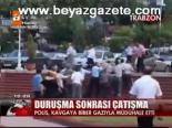 Duruşma Sonrası Çatışma