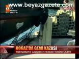 Boğaz'da Gemi Kazası