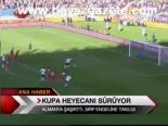 Kupa Heyecanı Sürüyor